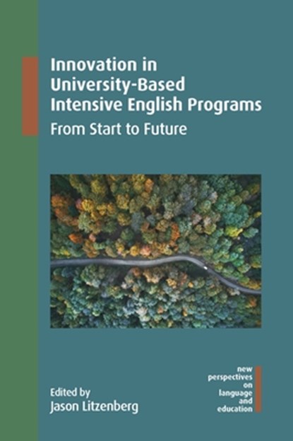 Innovation in University-Based Intensive English Programs, Jason Litzenberg - Paperback - 9781800414433