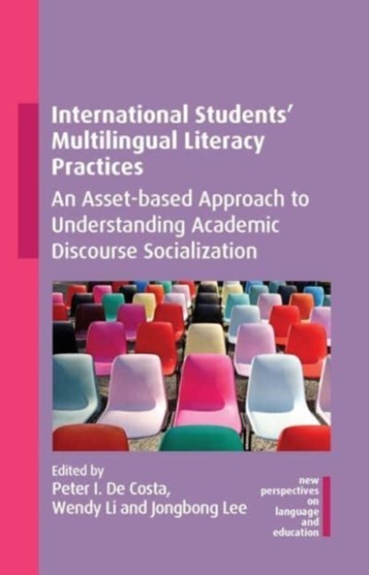 International Students' Multilingual Literacy Practices, Peter I. De Costa ; Wendy Li ; Jongbong Lee - Gebonden - 9781800415553