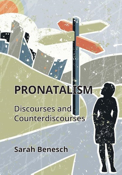 Pronatalism, Sarah Benesch - Gebonden - 9781800416987