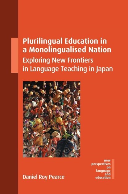 Plurilingual Education in a Monolingualised Nation, Daniel Roy Pearce - Paperback - 9781800417687