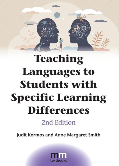 Teaching Languages to Students with Specific Learning Differences, Judit Kormos ; Anne Margaret Smith - Paperback - 9781800418608