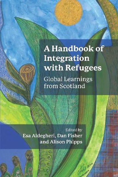 A Handbook of Integration with Refugees, Esa Aldegheri ; Dan Fisher ; Alison Phipps - Paperback - 9781800418967