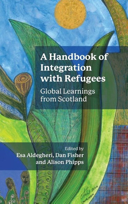 A Handbook of Integration with Refugees, Esa Aldegheri ; Dan Fisher ; Alison Phipps - Gebonden - 9781800418974