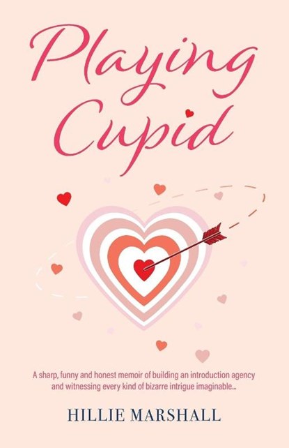 Playing Cupid, Hillie Marshall - Paperback - 9781800423268