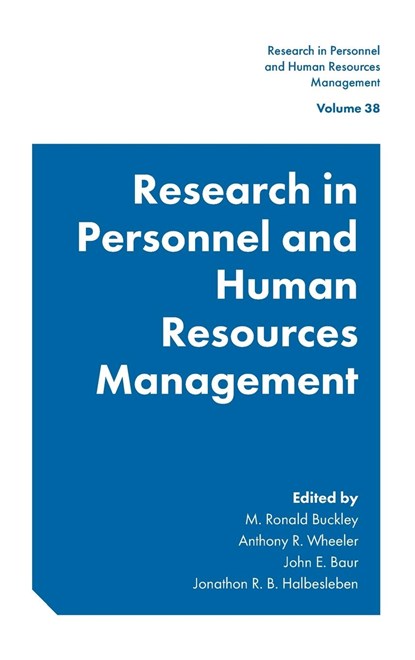 Research in Personnel and Human Resources Management, M. RONALD (UNIVERSITY OF OKLAHOMA,  USA) Buckley ; Anthony R. (West Chester University, USA) Wheeler ; John E. (University of Nevada, Las Vegas, USA) Baur ; Jonathon R. B. (University of Alabama, USA) Halbesleben - Gebonden - 9781800430761