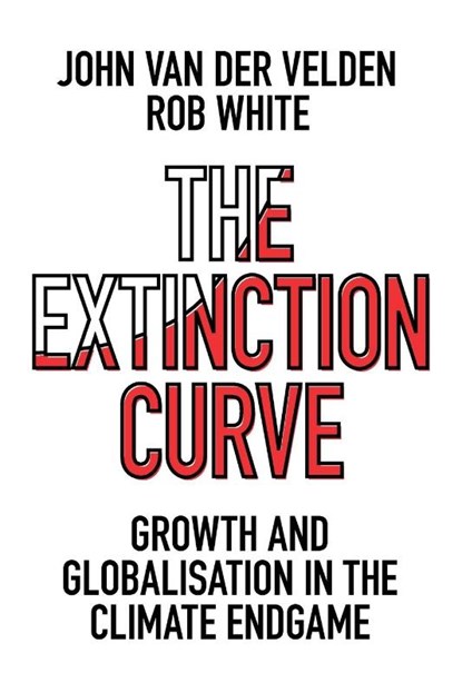 The Extinction Curve, John van der (St Thomas Moore College Velden ; Rob (University of Tasmania White - Paperback - 9781800438279