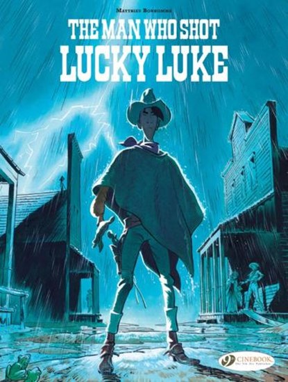 Lucky Luke By... Bonhomme: The Man Who Shot Lucky Luke, Matthieu Bonhomme - Paperback - 9781800440630
