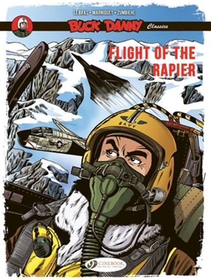 Buck Danny Classics Vol. 9: Flight of the Rapier, Frederic Zumbiehl ; Frederic Marniquet - Paperback - 9781800441798