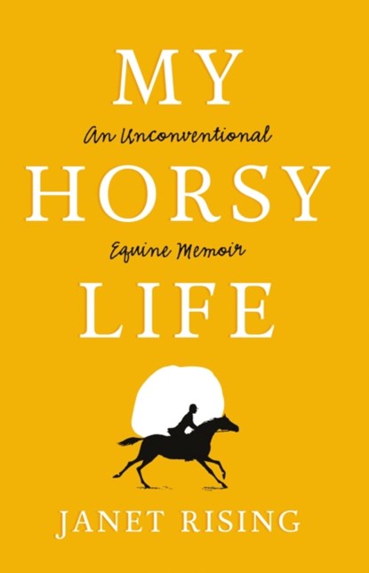 My Horsy Life, Janet Rising - Paperback - 9781800460195