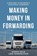 Making Money in Forwarding, Henrik Holm ; Lars Henningsson - Paperback - 9781800460591