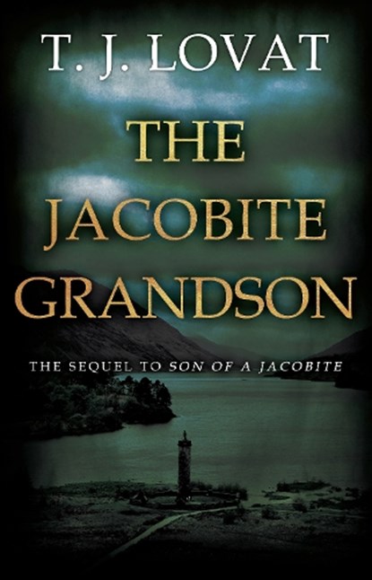 The Jacobite Grandson, LOVAT,  T.J. - Gebonden - 9781800461956