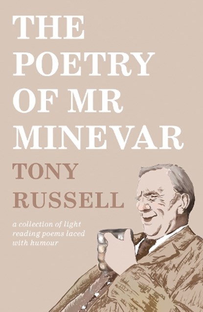 The Poetry of Mr Minevar, Tony Russell - Paperback - 9781800465282