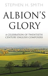 Albion’s Glory - Stephen H. Smith - 9781800465435