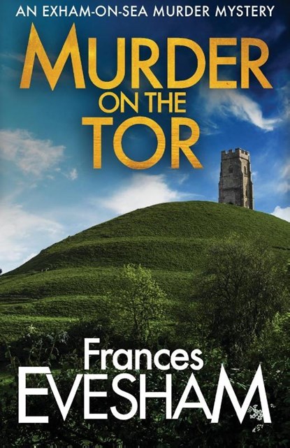 Murder on the Tor, Frances (Author) Evesham - Paperback - 9781800480193