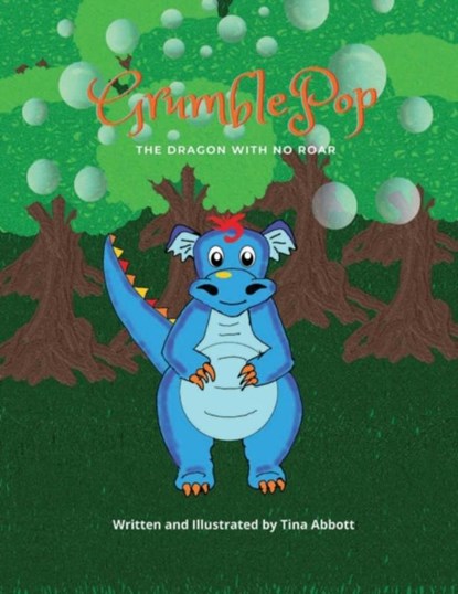 GRUMBLEPOP: THE DRAGON WITH NO ROAR, ABBOTT,  Tina - Paperback - 9781800499744