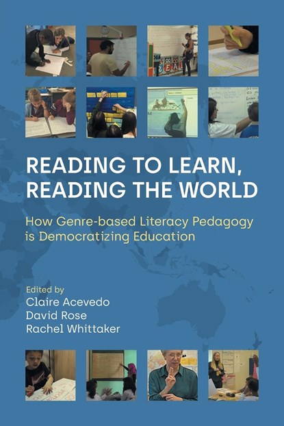 Reading to Learn, Reading the World, Claire Acevedo ; David Rose ; Rachel Whittaker - Paperback - 9781800503243