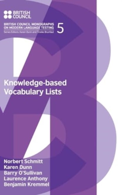 Knowledge-Based Vocabulary Lists, Laurence Anthony ; Karen Dunn ; Benjamin Kremmel ; Barry O'Sullivan ; Norbert Schmitt - Gebonden - 9781800504134