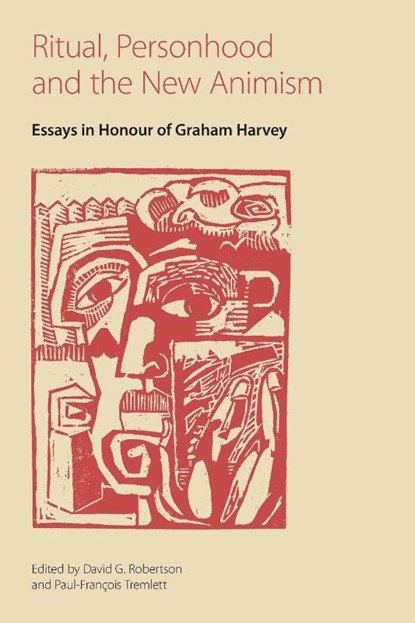 Ritual, Personhood and the New Animism, David G Robertson ; Paul-Francois Tremlett - Paperback - 9781800505810