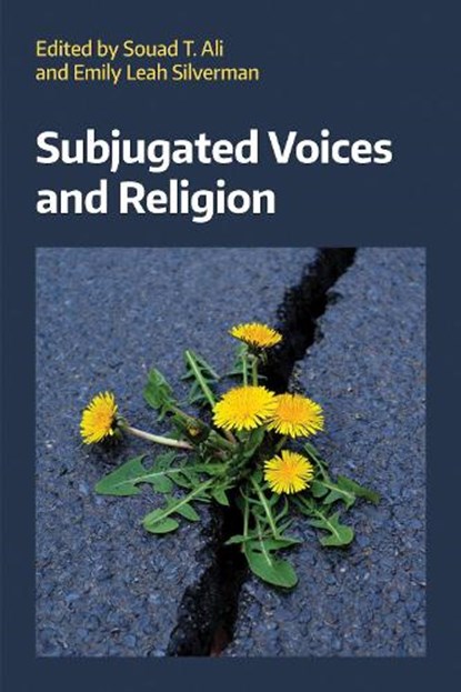 Subjugated Voices and Religion, Souad T. Ali ; Emily Leah Silverman - Paperback - 9781800506725