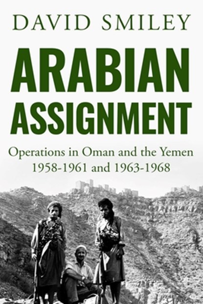 Arabian Assignment, David Smiley - Paperback - 9781800550094