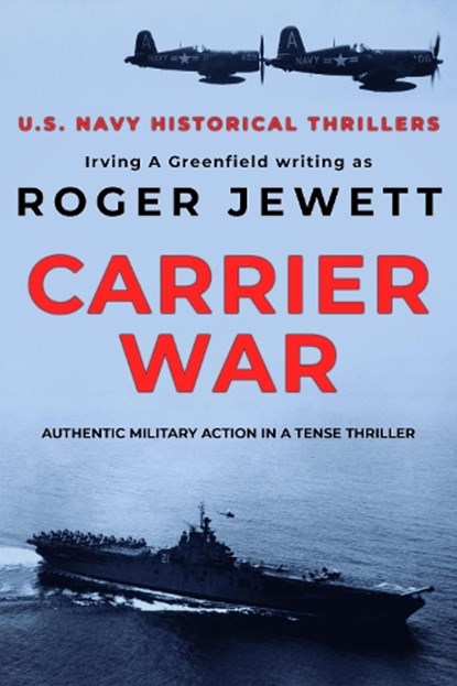 Carrier War, Irving A Greenfield - Paperback - 9781800550117