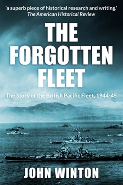 The Forgotten Fleet, John Winton - Paperback - 9781800555099