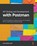 API Testing and Development with Postman, WESTERVELD,  Dave - Paperback - 9781800569201