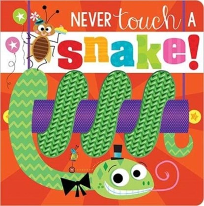 Never Touch a Snake!, Rosie Greening - Gebonden - 9781800581869