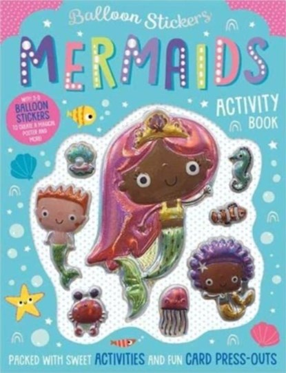 Balloon Stickers Mermaids Activity Book, Alexandra Robinson ; Bethany Downing ; Make Believe Ideas - Paperback - 9781800589902
