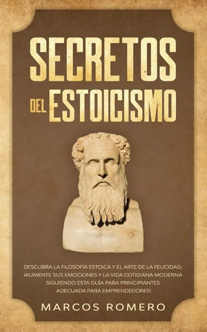 Secretos del Estoicismo, Marcos Romero - Paperback - 9781800601116