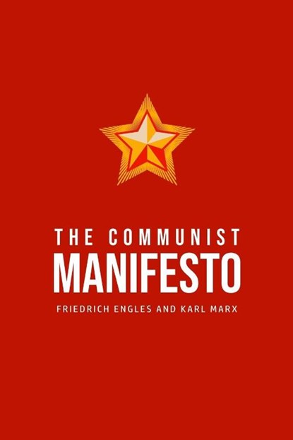 The Communist Manifesto, Karl Marx ; Friedrich Engles - Paperback - 9781800609716