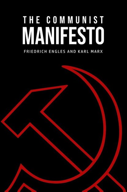 The Communist Manifesto, Karl Marx ; Friedrich Engles - Paperback - 9781800609785