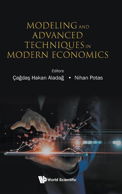 Modeling And Advanced Techniques In Modern Economics, CAGDAS HAKAN (HACETTEPE UNIV,  Turkey) Aladag ; Nihan (Ankara Haci Bayram Veli Univ, Turkey) Potas - Gebonden - 9781800611740