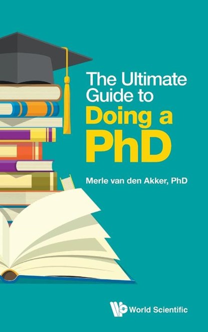 ULTIMATE GUIDE TO DOING A PHD, THE, Akker Merle van Den - Gebonden - 9781800613454