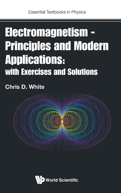 Electromagnetism - Principles And Modern Applications: With Exercises And Solutions, Christopher (Queen Mary Univ Of London White - Gebonden - 9781800613614