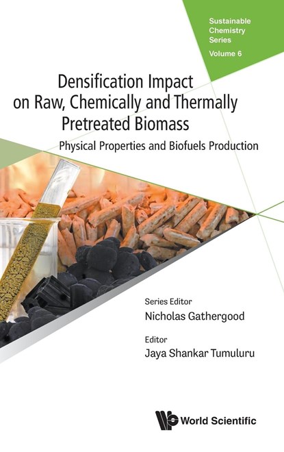 Densification Impact on Raw, Chemically and Thermally Pretreated Biomass, Jaya Shankar Tumuluru - Gebonden - 9781800613782