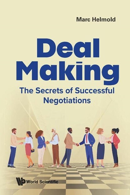 Deal Making: The Secrets Of Successful Negotiations, Marc (Iu International University Of Applied Sciences Helmold - Paperback - 9781800615366