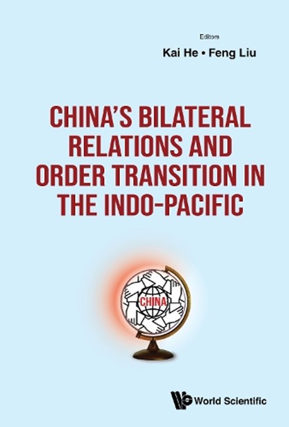 China's Bilateral Relations And Order Transition In The Indo-pacific, Kai (Griffith University He ; Feng (Tsinghua University Liu - Gebonden - 9781800616271