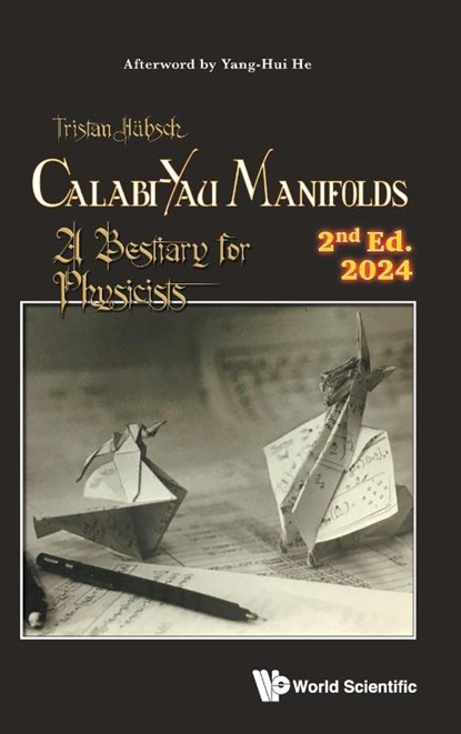 Calabi-yau Manifolds: A Bestiary For Physicists (2nd Edition), Tristan (Howard University Hubsch - Gebonden - 9781800616424