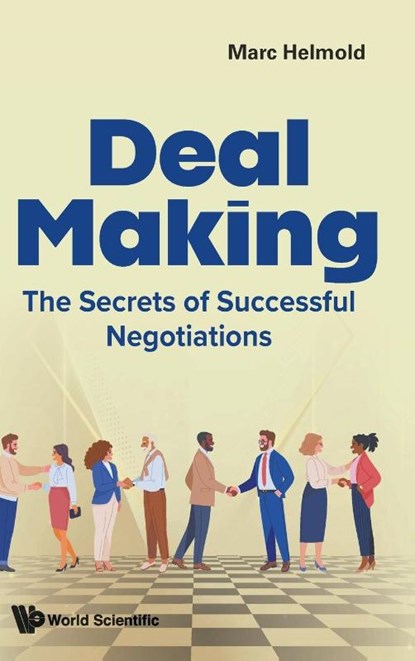Deal Making: The Secrets Of Successful Negotiations, Marc (Iu International University Of Applied Sciences Helmold - Gebonden - 9781800617124