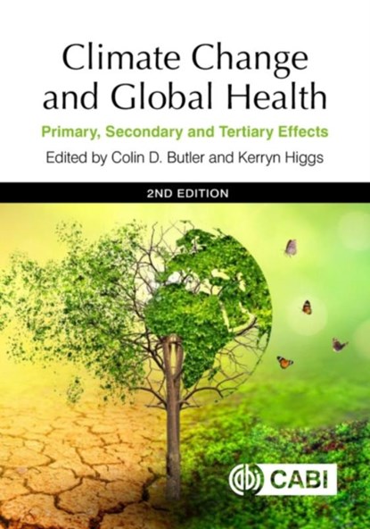 Climate Change and Global Health, Colin (Australian National University Butler ; Dr Kerryn (University of Tasmania Higgs - Gebonden - 9781800620001