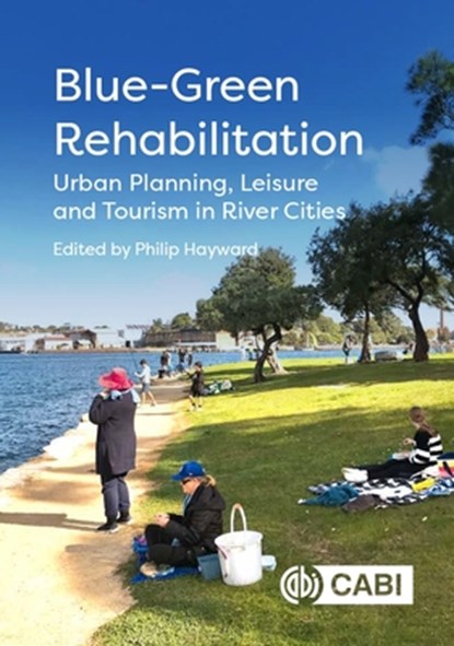 Blue-Green Rehabilitation, Professor Philip (University of British Columbia Hayward - Gebonden - 9781800625273