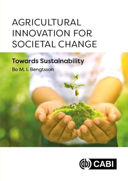 Agricultural Innovation for Societal Change, Dr Bo Malte Ingvar (Swedish University of Agricultural Sciences Bengtsson - Gebonden - 9781800627789