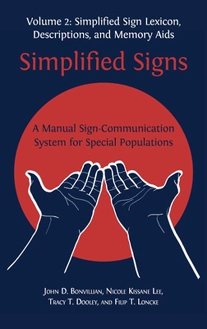 Simplified Signs, BONVILLIAN,  John D ; Lee, Nicole Kissane ; Dooley, Tracy T - Gebonden - 9781800640009