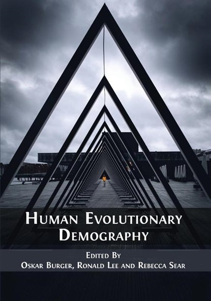 Human Evolutionary Demography, Oskar Burger ; Ronald Lee ; Rebecca Sear - Paperback - 9781800641709