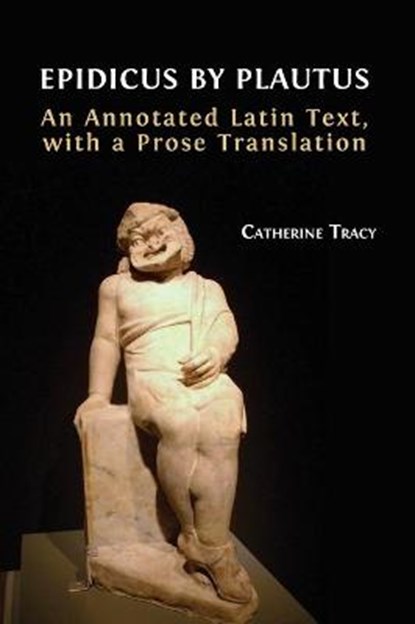 Epidicus by Plautus, TRACY,  Catherine - Gebonden - 9781800642850