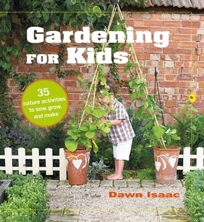 Gardening for Kids, Dawn Isaac - Gebonden - 9781800650114