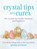 Crystal Tips and Cures, Philip Permutt - Gebonden - 9781800650817