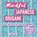 Mindful Japanese Origami, Mari Ono - Paperback - 9781800651531