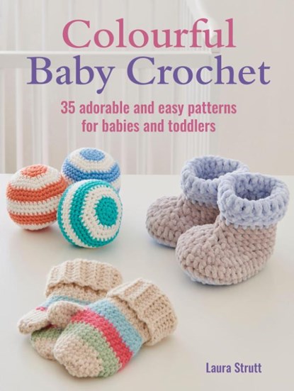 Colourful Baby Crochet, Laura Strutt - Paperback - 9781800652552
